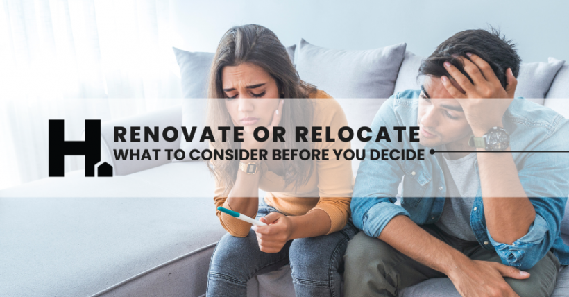 Renovate or Relocate? What to Consider Before You Decide